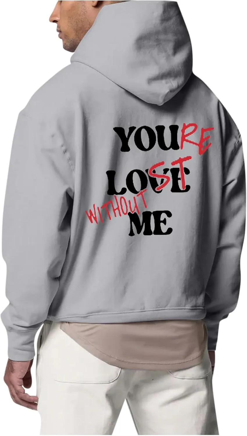 WENKOMG1 Hoodies for Men,Lost Without Me Printed Sweatshirt Casual Winter Fall Outerwear Trendy Unisex Hooded Pullover
